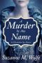 [An Elizabethan Spy Mystery 01] • A Murder by Any Name